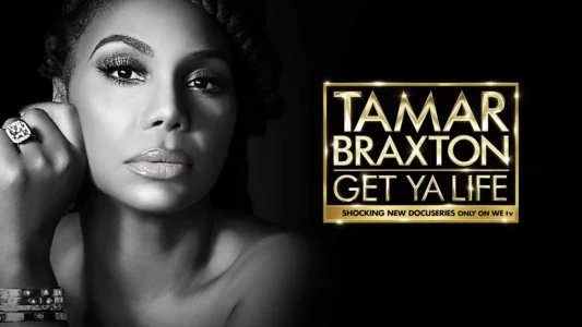 Tamar Braxton: Get Ya Life!