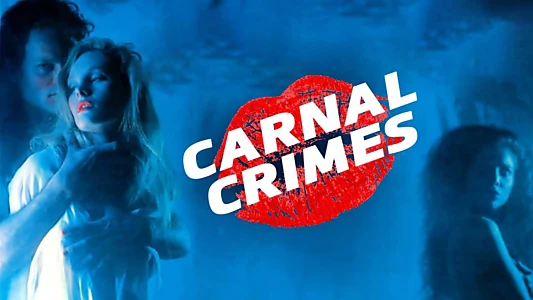 Carnal Crimes