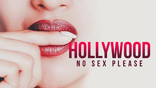 Hollywood: No Sex, Please!