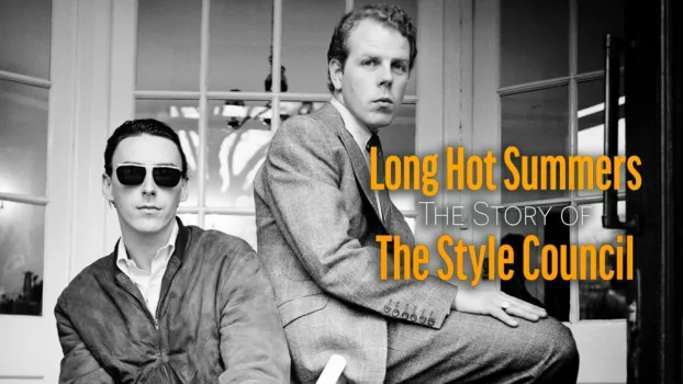 Long Hot Summers: The Story of The Style Council