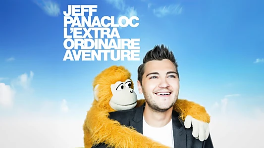 Jeff Panacloc, l'extraordinaire aventure