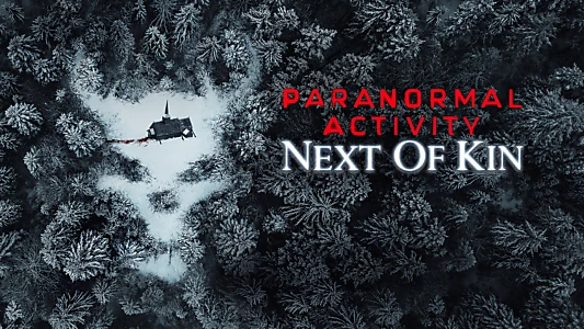 Paranormal Activity: Next of Kin