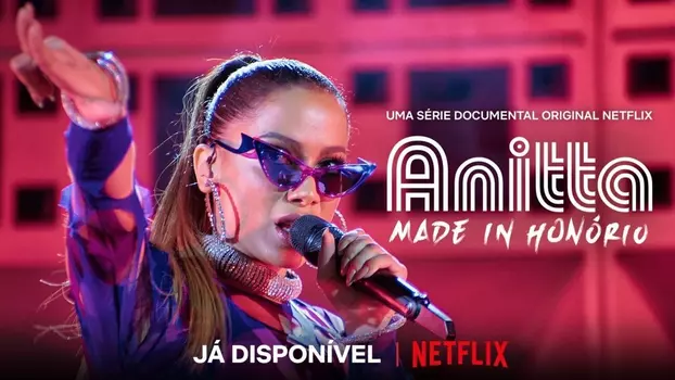 Anitta: Made in Honório