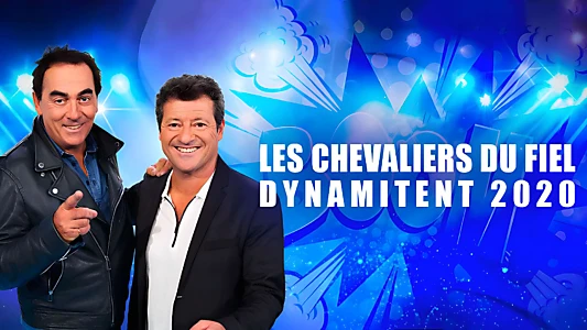 Les Chevaliers du fiel dynamitent 2020