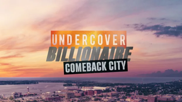 Undercover Billionaire: Comeback City