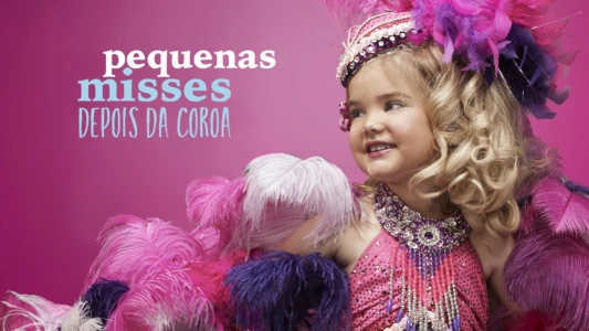 Toddlers & Tiaras: Where Are They Now?