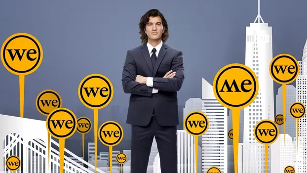 WeWork: or The Making and Breaking of a $47 Billion Unicorn