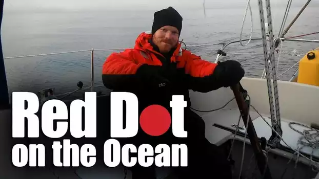 Red Dot on the Ocean: The Matt Rutherford Story