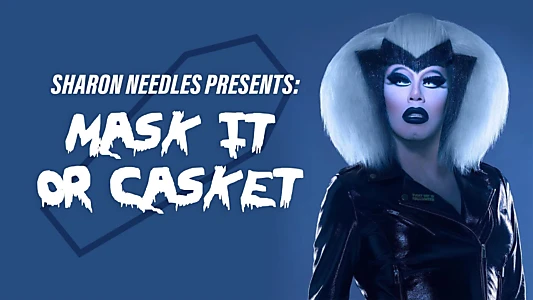 Sharon Needles Presents: Mask It or Casket