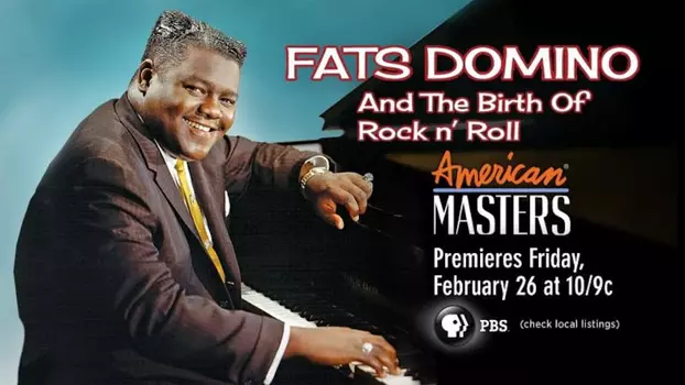 Fats Domino and The Birth of Rock ‘n’ Roll