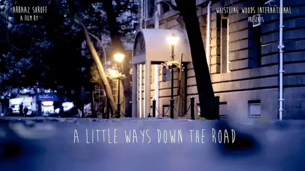 A Little Ways Down The Road