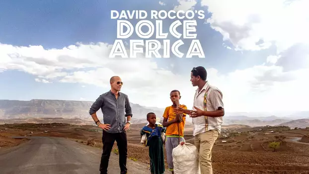 David Rocco's Dolce Africa