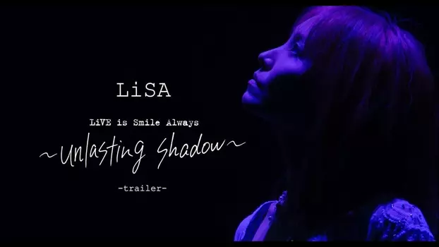 LiVE is Smile Always～unlasting shadow～