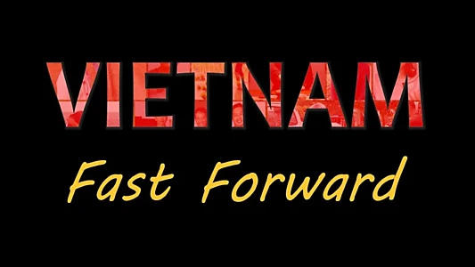 Vietnam: Fast Forward