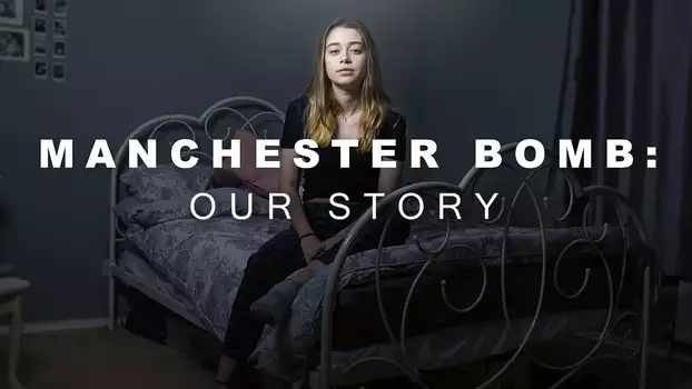 Manchester Bomb: Our Story