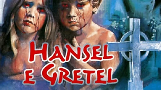 Hansel and Gretel