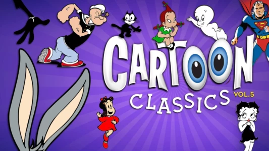 Cartoon Classics - Vol. 5: 25 Favorite Cartoons - 3 Hours