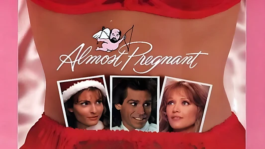 Almost Pregnant