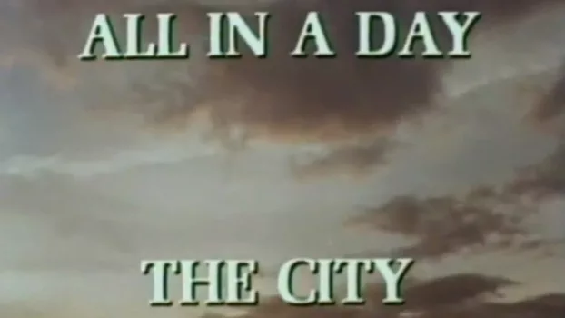 All in a Day: The City