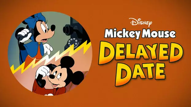 Mickey's Delayed Date