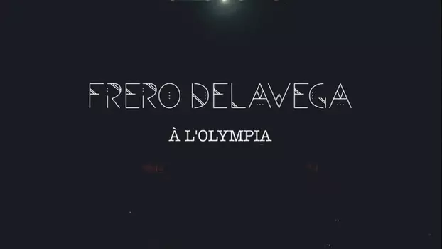 Fréro Delavega à l'Olympia