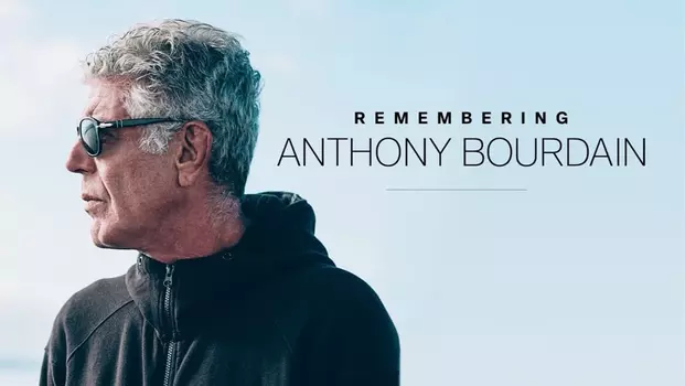 Remembering Anthony Bourdain