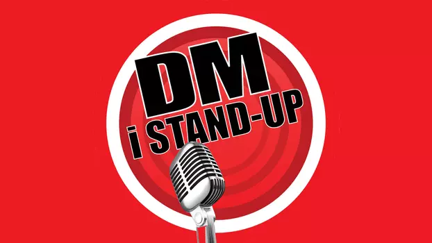 DM i stand-up