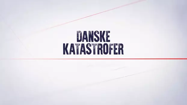 Danske katastrofer