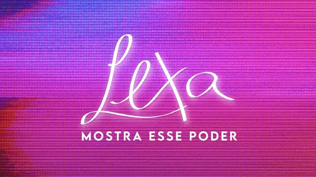 Lexa: Mostra Esse Poder