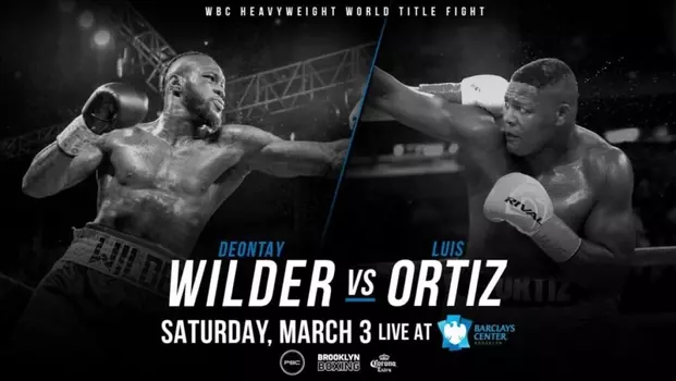 Deontay Wilder vs. Luis Ortiz