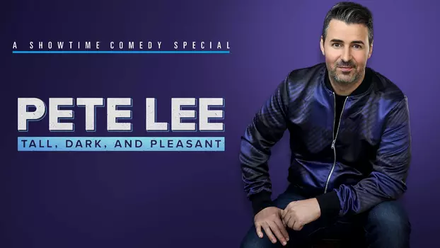 Pete Lee: Tall, Dark and Pleasant