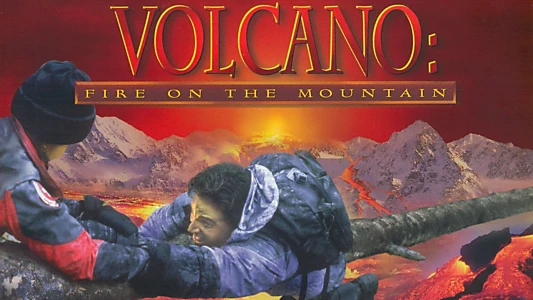 Volcano: Fire on the Mountain