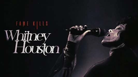 Fame Kills: Whitney Houston