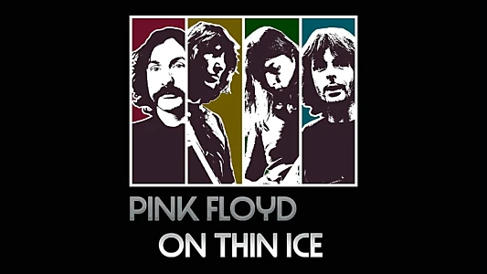 Pink Floyd - On Thin Ice