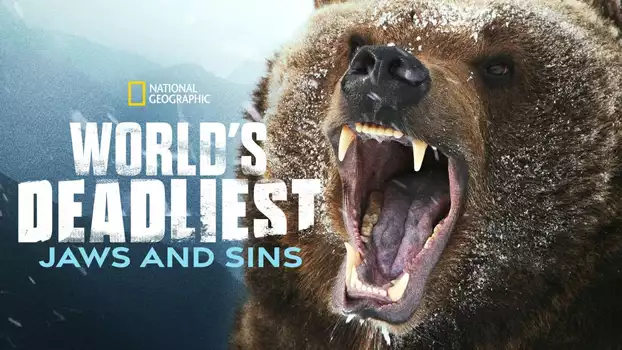 World's Deadliest: Jaws & Sins