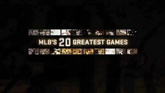 MLB's 20 Greatest Games