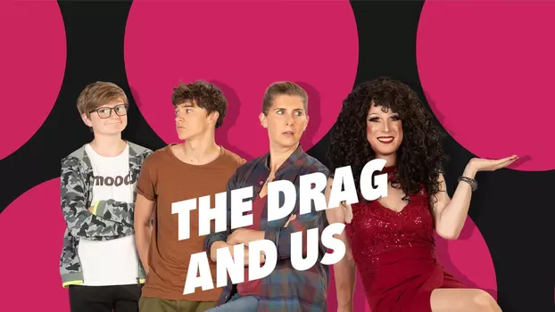 The Drag and Us