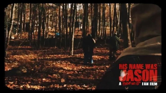 His Name Was Jason: A Friday the 13th Fan Film