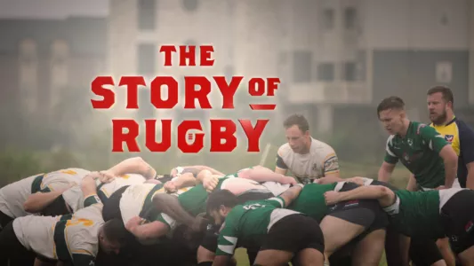 The Story of Rugby