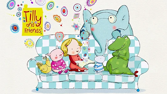 Tilly and Friends