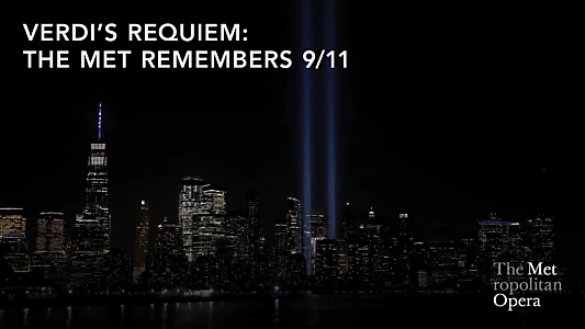 Verdi's Requiem: The Met Remembers 9/11