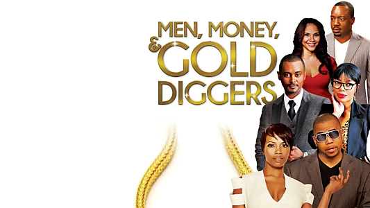 Men, Money & Gold Diggers