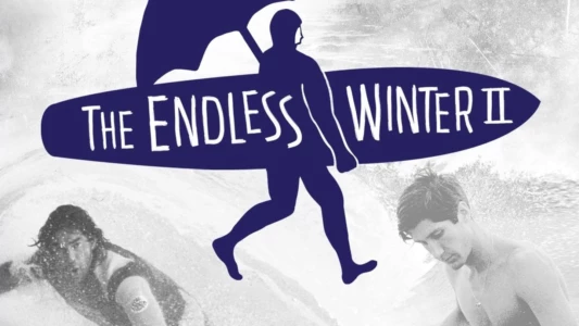 The Endless Winter II: Surfing Europe