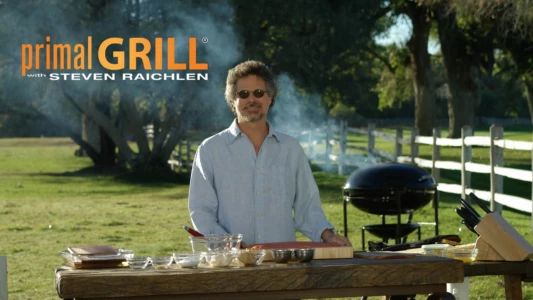 Primal Grill with Steven Raichlen