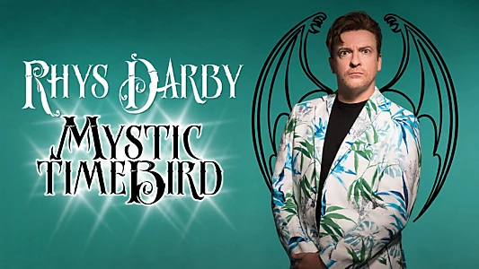 Rhys Darby: Mystic Time Bird