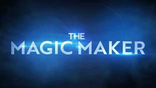 The Magic Maker