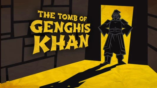 The Tomb of Genghis Khan: The Secret Revealed