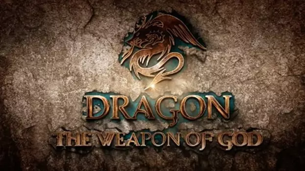 Dragon: The Weapon of God