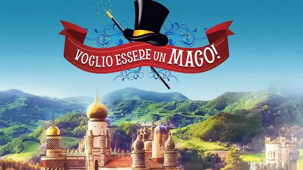 Voglio essere un mago!