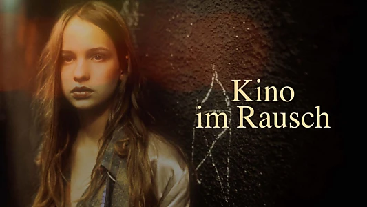 Kino im Rausch - Die Kinder vom Bahnhof Zoo
